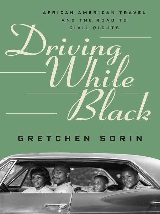 Title details for Driving While Black by Gretchen Sorin - Available